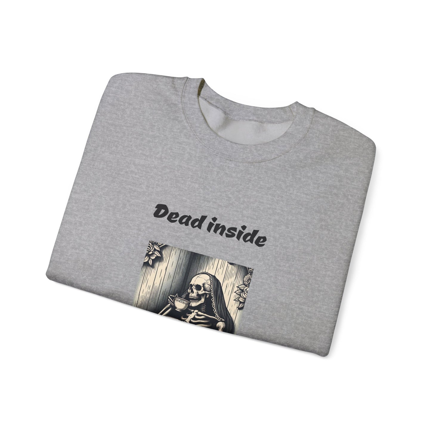 Coffee Lover Sweatshirt - dead inside for coffee