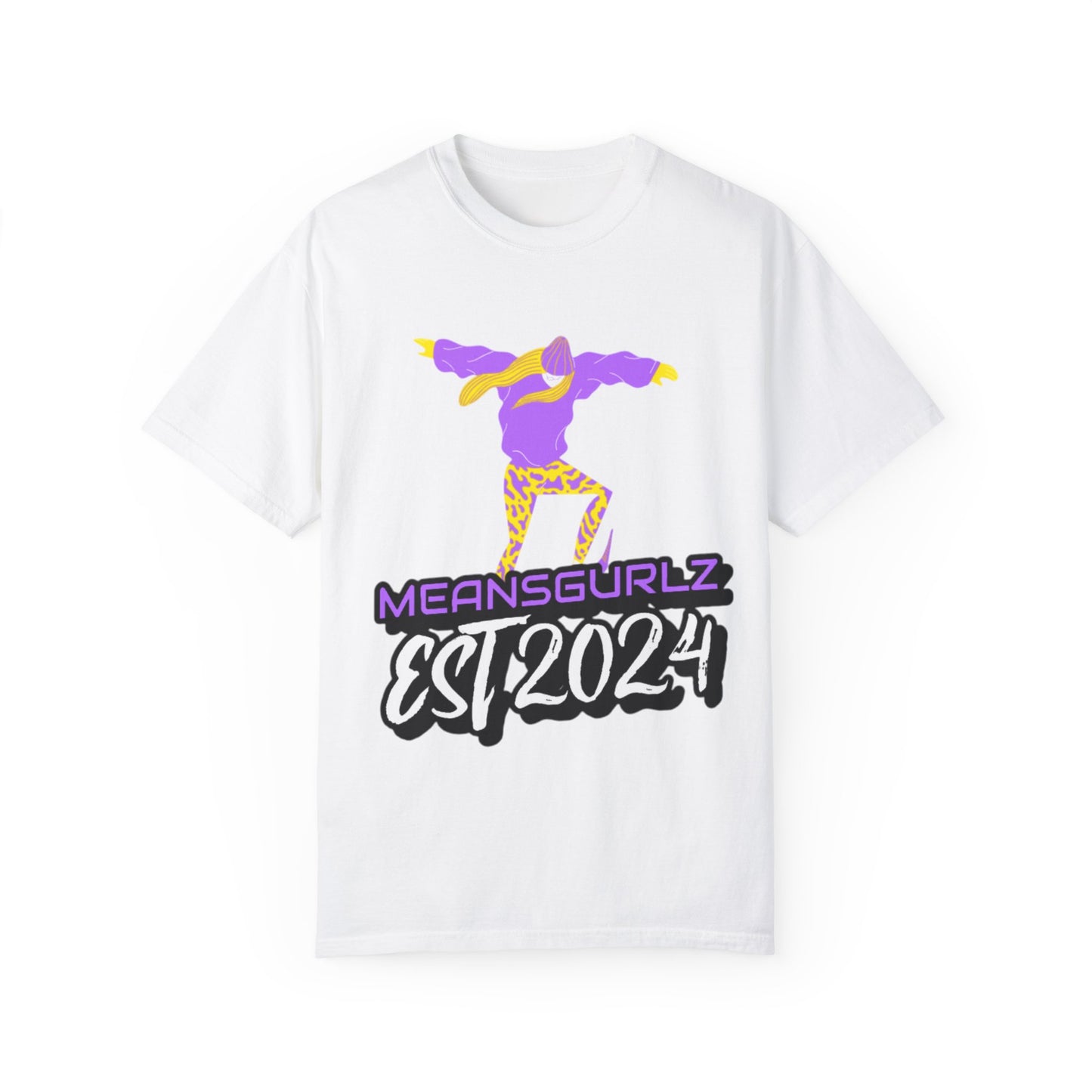 Meansgurlz Unisex Garment-Dyed T-shirt