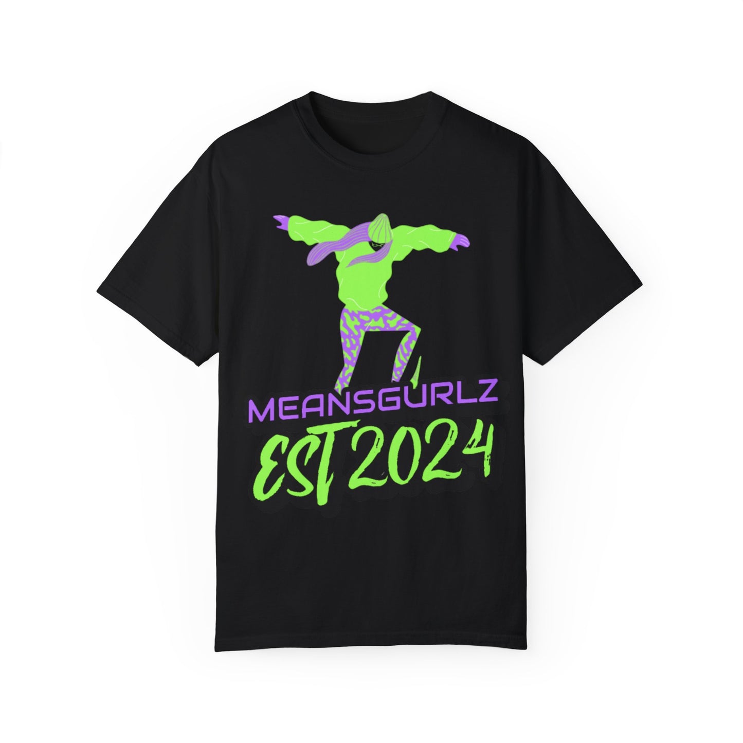 Meansgurlz Unisex Garment-Dyed T-shirt